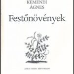 Kemendi Ágnes: Festőnövények. Varga Emma rajzaival. Bp., 1989, Móra. Kiadói kartonált papírkötés. - Image 2