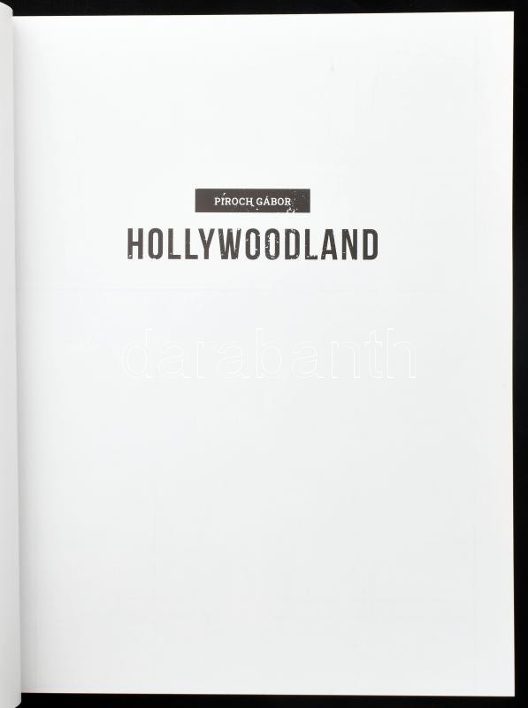 Piroch Gábor: Hollywoodland. Bp., 2022, BOOOK Kiadó. Kiadói papírkötés. - Image 2