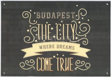 'Budapest, the city where dreams come true', angol nyelvű karton tábla, 39x27 cm