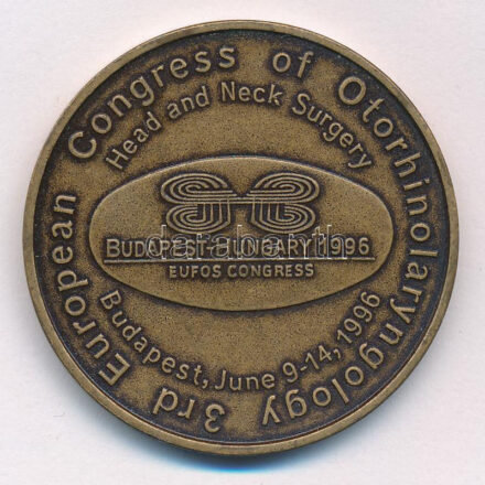 1996. 'III. Európai Fül-orr-gégészeti Konferencia - Budapest' kétoldalas bronz emlékérem (42,5mm) T:1-,2 Hungary 1996. '3rd European Otorhinolaryngology Conference - Budapest' two-sided bronze medallion (42,5mm) C:AU,XF