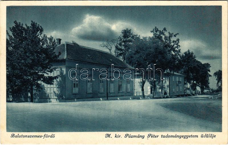 Balatonszemes-fürdő, M. kir. Pázmány Péter tudományegyetem üdülője (EK)