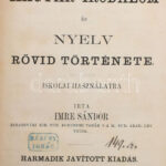 Imre Sándor: A magyar irodalom és nyelv rövid története. Iskolai és magán használatra irta - - debreceni ref. főiskolai tanár a M. Tud. Akadémia lev. tagja. Debreczen, 1874. ifj. Csáthy Károly. 303 p + 4sztl. Bárány Ignác.