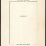 Lakatos István: 21 vers. Bp., 1993. Belvárosi Könyvkiadó. Kiadói papírkötésben. Számozott, 521. példány.