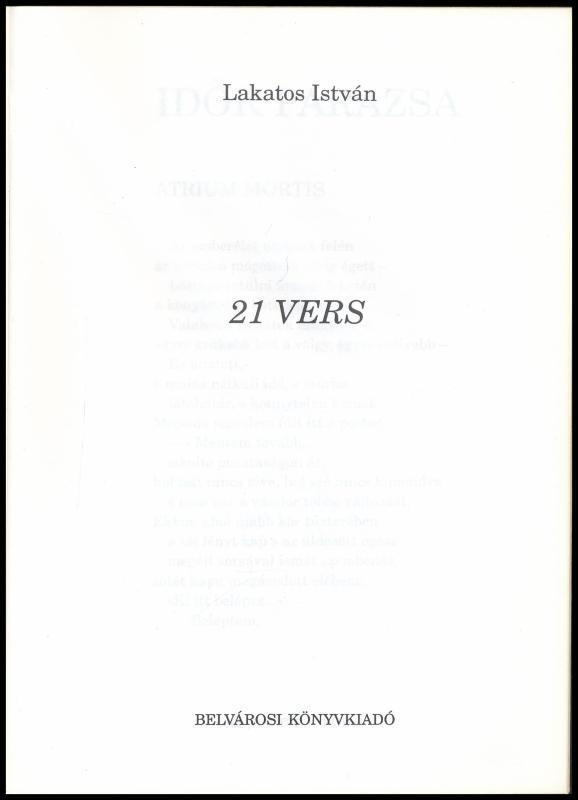 Lakatos István: 21 vers. Bp., 1993. Belvárosi Könyvkiadó. Kiadói papírkötésben. Számozott, 521. példány. - Image 2