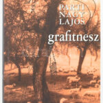 Parti Nagy Lajos: Grafitnesz. Bp., 2003. Magvető. ALÁÍRT példány. Kiadói papírkötés, papír védőborítóval