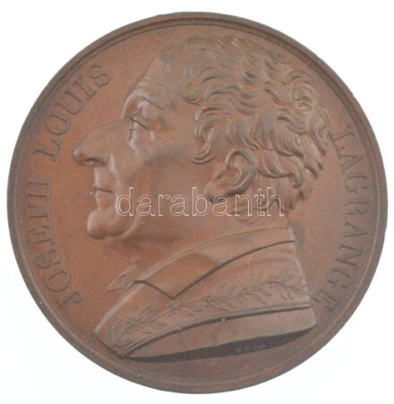 Franciaország 1818. 'Joseph Louis Lagrange' bronz emlékérem. Szign.: Donadio (41mm) T:1- / France 1818. 'Joseph Louis Lagrange' bronze commemorative medallion. 'JOSEPH LOUIS LAGRANGE / NÉ - A TURIN - EN M.DCC.XXXVL - MORT - EN M.DCCC.XIII. -