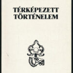 Rónai András: Térképezett történelem. Bp., 1993, Püski. Kiadói papírkötés.