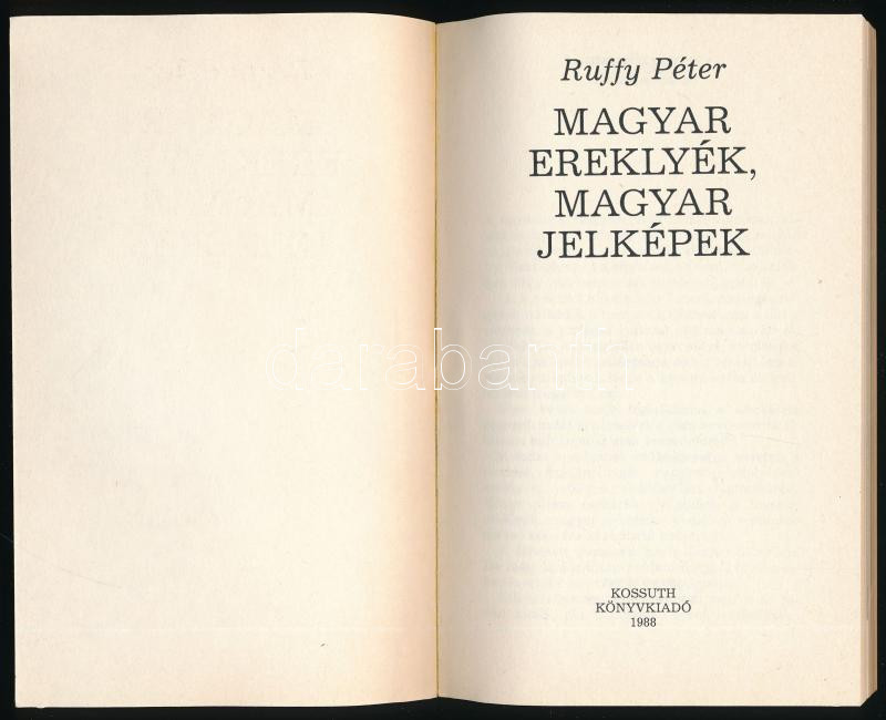 Ruffy Péter: Magyar ereklyék, magyar jelképek. Bp., 1988., Kossuth. Papírborítóval, jó állapotban. - Image 2
