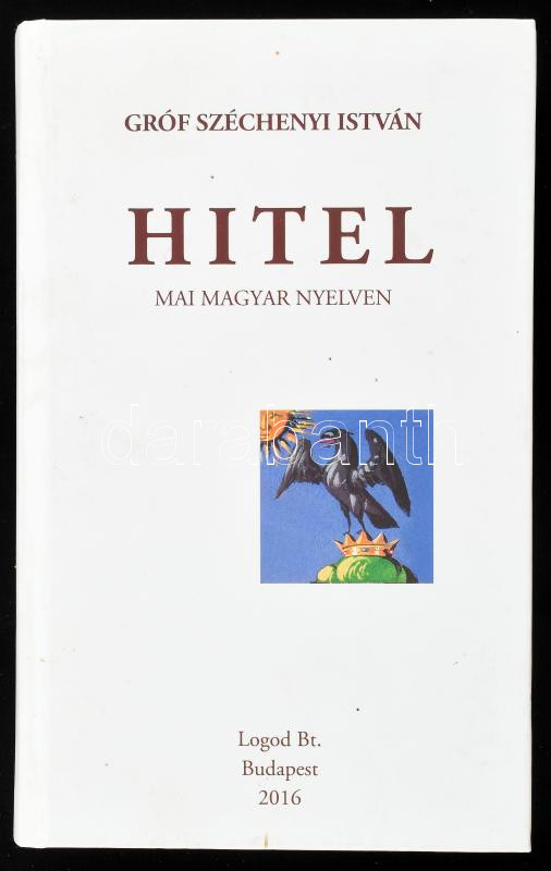 Gróf Széchenyi István: Hitel. Bp, 2016,Logod. Kartonált borítóval, jó állapotban