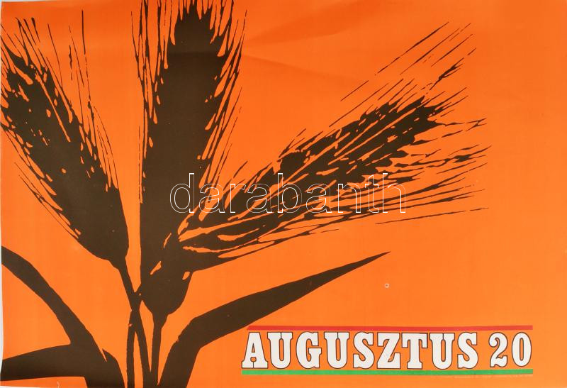 cca 1970 Augusztus 20. plakát. Jó állapotban 60x40 cm