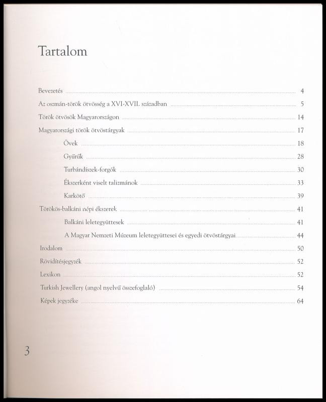 Gerelyes Ibolya: Török ékszerek. Évezredek, évszázadok kincsei. H.n., é.n. Kiadói papírkötés, jó állapotban. - Image 2