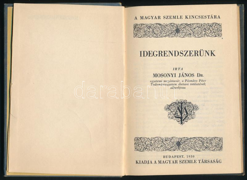 Dr. Mosonyi János: Idegrendszerünk. A Magyar Szemle Kincsestára 93. sz. Bp., 1943, Magyar Szemle Társaság, 77+(3) p. + 1 t. (levelezőlap). Kiadói egészvászon-kötés, kissé kopott borítóval, néhány sérült lappal, helyenként kissé - Image 2