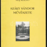 Szíj Rezső: Száky Sándor művészete. Bp., 1988. 63p. Kiadói papírkötésben