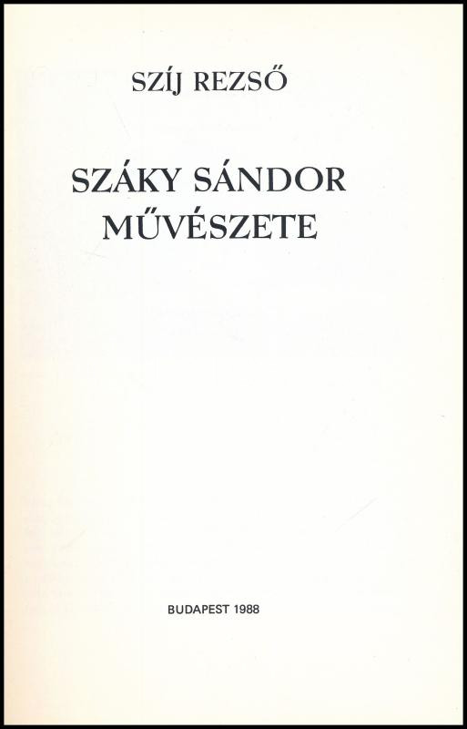 Szíj Rezső: Száky Sándor művészete. Bp., 1988. 63p. Kiadói papírkötésben - Image 2