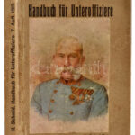 H. Schmid: Handbuch für Unteroffiziere. Wien, 1915, Selbstverlag. Kartonált kötés, kopottas állapotban.