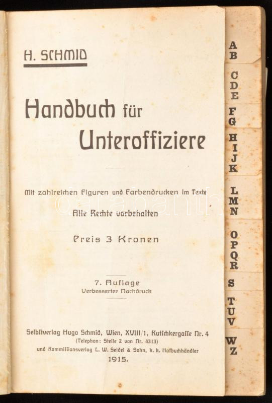 H. Schmid: Handbuch für Unteroffiziere. Wien, 1915, Selbstverlag. Kartonált kötés, kopottas állapotban. - Image 2