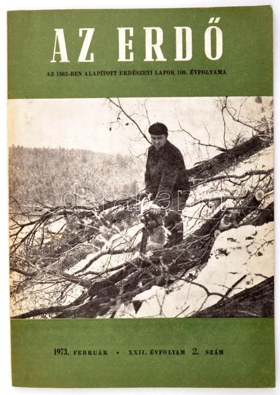 Az Országos Erdészeti Egyesület kiadványa: Az erdő. 108. évfolyam. Bp., 1973., Révai., 2. szám. Nyomdai papírkötés. Jó állapotban. Példányszám: 6010.