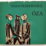 Voznyeszenszkij: Óza. Bp., 1967., Helikon. Egészvászon kötés, szakadt papír védőborítóban.