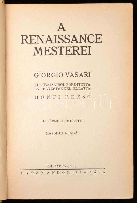 Giorgio Vasari: A renaissance mesterei. Fordította és jegyzetekkel ellátta: Honti Rezső. Bp.,1933, Tolnai Nyomda. Fekete-fehér illusztrációkkal. Egészvászon kötésben - Image 2