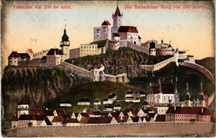 Trencsén, Trencín; a vár 200 évvel ezelőtt. Wertheim Zsigmond kiadása / Die Trenschiner Burg vor 200 Jahren / the castle 200 years ago (EK)