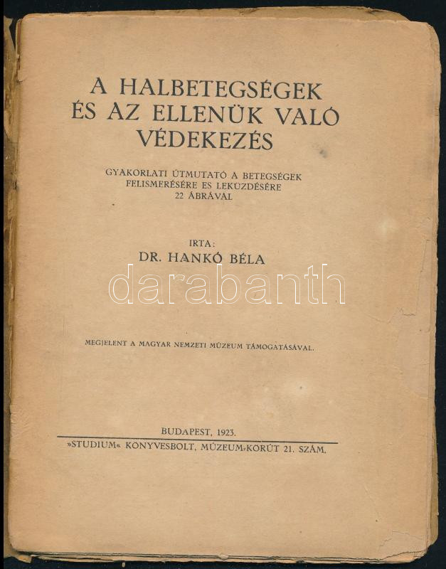 Dr. Hankó Béla: A halbetegségek és az ellenük való védekezés. Bp.,1923, Studium. Kiadói papírkötés, szakadozott borítóval. - Image 2