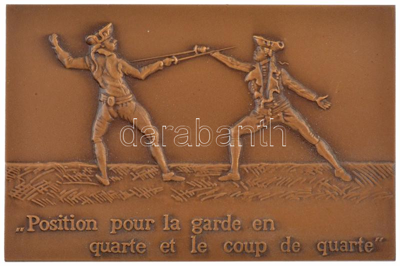 Franciaország DN 'POSITION POUR LA GARDE EN QUARTE ET LE COUP DE QUARTE' egyoldalas, öntött bronz plakett (53x81mm) T:1- France ND 'POSITION POUR LA GARDE EN QUARTE ET LE COUP DE QUARTE' one-sided cast bronze plaque (53x81mm) C:AU