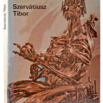 Szervátiusz Tibor, Fényképezte: Sára Sándor, 1978, Corvina Kiadó, Kiadói kartonált papírkötés