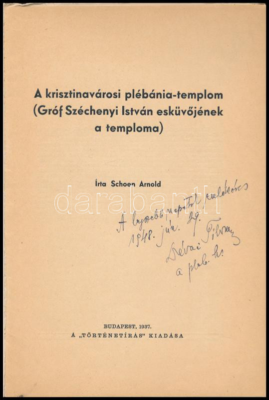 Schoen Arnold: A krisztinavárosi plébánia-templom. (Gróf Széchenyi István esküvőjének a temploma.) Bp., 1937., 'Történetírás.' Kiadói papírkötés, intézményi bélyegzéssel. Dévai Tibor krisztinavárosi plébános ajándékozási - Image 2