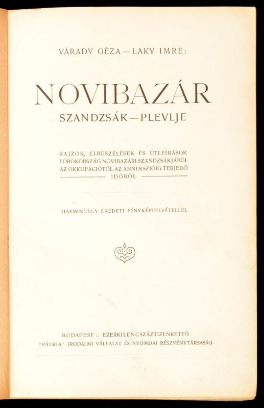 Várady Géza-Laky Imre: Novibazár. Szandzsák-Plevlje. Rajzok, elbeszélések és útleírások Törökország novibazári szandzsákjából az okkupációtól az annekszióig terjedő időből. Bp., 1912., 'Pátria', 270+1 p. Gazdag - Image 2