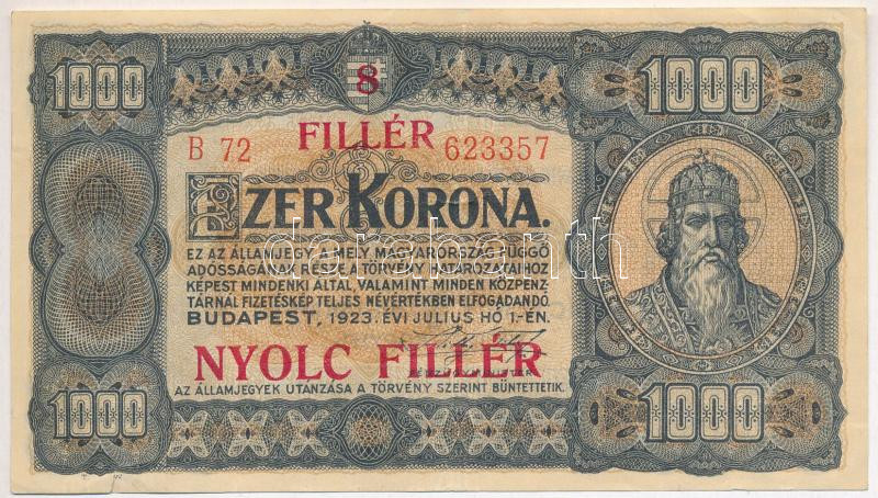 1923. 1000K 'B72 623357', '8 FILLÉR - NYOLC FILLÉR' felülbélyegzéssel, nyomdahely jelölés nélkül T:III kis szakadás Adamo K37B