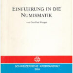 Otto Paul Wenger: Einführung in die Numismatik. Bern, Schweizerische Kreditanstalt SKA, 1978. Használt, jó állapotban
