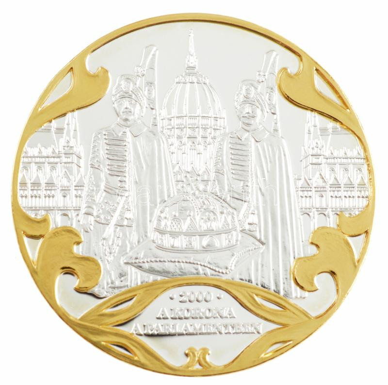 DN 'A Szent Korona évezrede - A korona a Parlamentben 2000' aranyozott, ezüstözött Cu emlékérem tanúsítvánnyal (40mm) T:PP