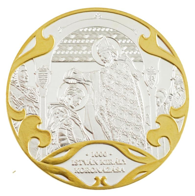 DN 'A Szent Korona évezrede - István király koronázása' aranyozott, ezüstözött Cu emlékérem tanúsítvánnyal (40mm) T:PP