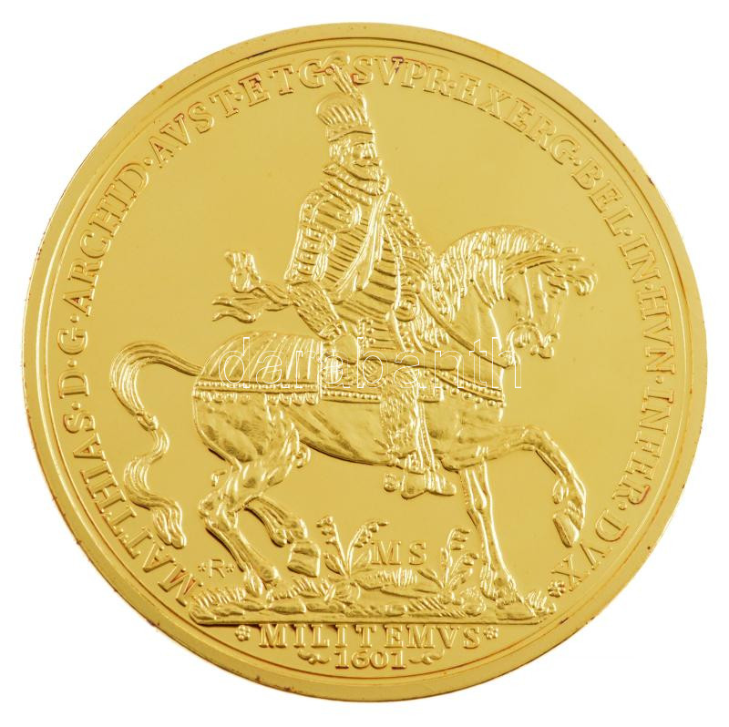 DN 'Magyar Aranyóriások - II. Mátyás 16 dukát, Esztergom ostroma, 1595/1601' aranyozott Cu utánveret tanúsítvánnyal (46mm) T:PP