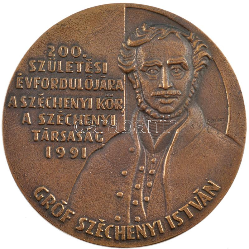 Renner Kálmán (1927-1994) 1991. 'Gróf Széchenyi István 200. születési évfordulójára - A Széchenyi Kör, a Széchenyi Társaság 1991' kétoldalas, öntött bronz emlékérem (100mm) T:1-