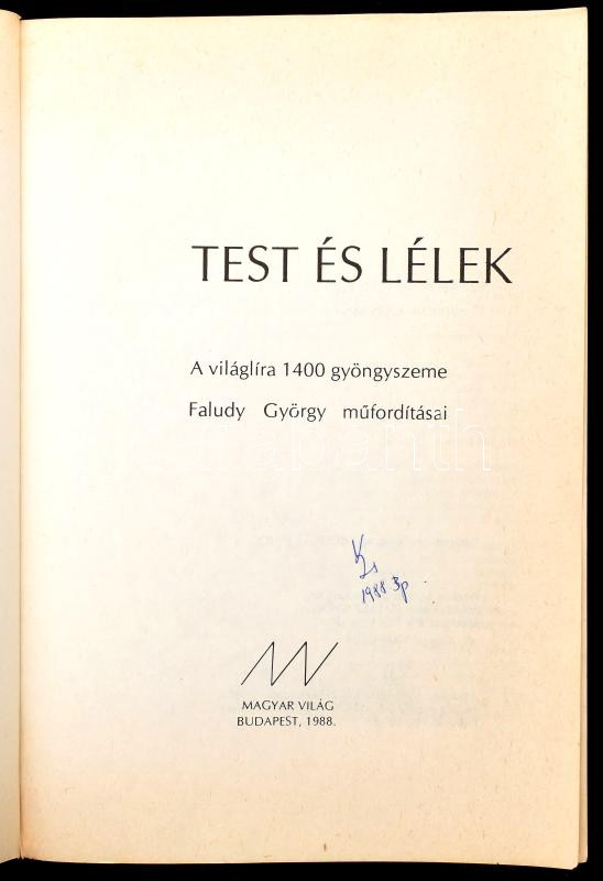Faludy György: Test és lélek. Kass János illusztrációival Bp., 1988, Magyar Világ. Kiadói kissé gyűrött papírkötés, egyébként jó állapotban. - Image 2