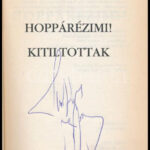 Zemlényi Zoltán: Hoppárézimi! - Kitiltottak. (Egy kötetben). H.n., 2002, Big Melon Kft. Kiadói papírkötés. A szerző által DEDIKÁLT példány. - Image 2