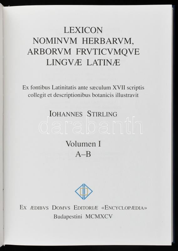 Iohannes Stirling: Lexikon nominum herbarum, arborum fruticumque linguae latinae. Volumen I-II. köt. Ex fontibus Latinitatis ante saeculum XVII scriptis collegit et descriptionibus botanicis illustravit. A mű 4 kötetben teljes. Bp., - Image 3