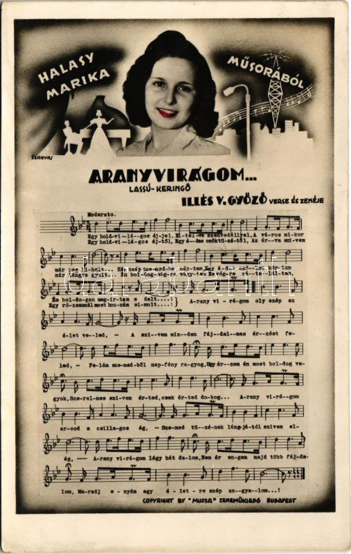 Halasy Marika műsorából: Aranyvirágom... Lassú-keringő - Illés V. Győző verse és zenéje. Kottás lap s: Szarvas