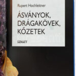 Rupert Hochleitner: Ásványok, drágakövek, kőzetek. Ford.: Sebők Viola. Bp., 2006, Sziget. Kiadói kartonált papírkötés. - Image 2