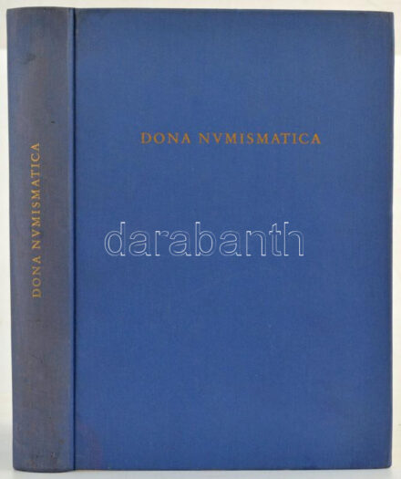 Walter Hävernick: Dona Numismatica (DONA NVMISMATICA). Hamburg, 1965. Német nyelvű tanulmánykötet, benne Huszár Lajos: 'Der Umlauf der Kölner Denare im mittelalterlichen Ungarn' cikkével