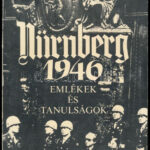 Nürnberg 1946. Összeáll.: Bokor László, Dózsa Ildikó, Kulcsár Péter, Róna Péter. Bp., 1982., MAFILM. Kiadói papírkötés, volt könyvtári példány.