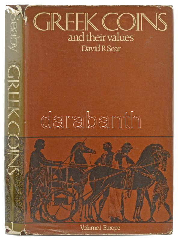 David R. Sear: Greek Coins and their values. Vol.1. Europa - Coins of Spain, Gaul, Italy, Sicily, the Balkan lands, Greece, the Cyclades and Crete, also the Celtic issues of Western and Central Europe (Görög érmék és értékük. Vol.1. Európa