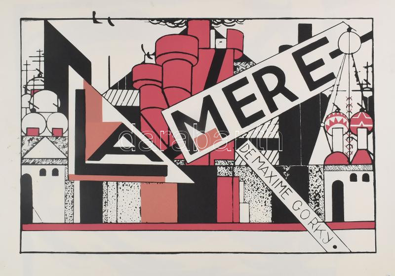 Uitz Béla (1887-1972): Plakátterv Gorkij: Anya c. darabjához. Szitanyomat. Készítette1979-ben 130 példányban a Pesti Műhely: Bak Imre, Fajó János és Nádler István. Összeáll. Fajó János. 38,5x58 cm