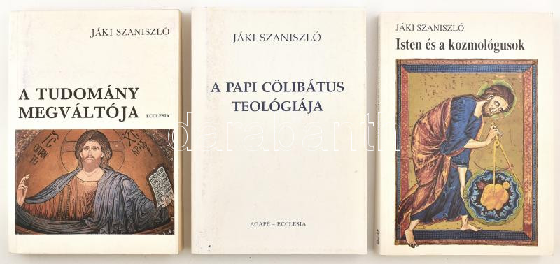 Jáki Szaniszló 3 db könyve: A tudomány megváltója. Bp., 1990, Ecclesia. Kiadói papírkötés, tollas és ceruzás jelölésekkel. + A papi cölibátus teológiája. Bp., 1998, Agapé-Ecclesia. Kiadói papírkötés. + Isten és a