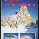 Balázs D. Oszkár - M. Szabó Imre: Magyarok a Kilimandzsárón. H.n., 1985, Népszava. Kiadói papírkötés, kissé kopott borítóval.