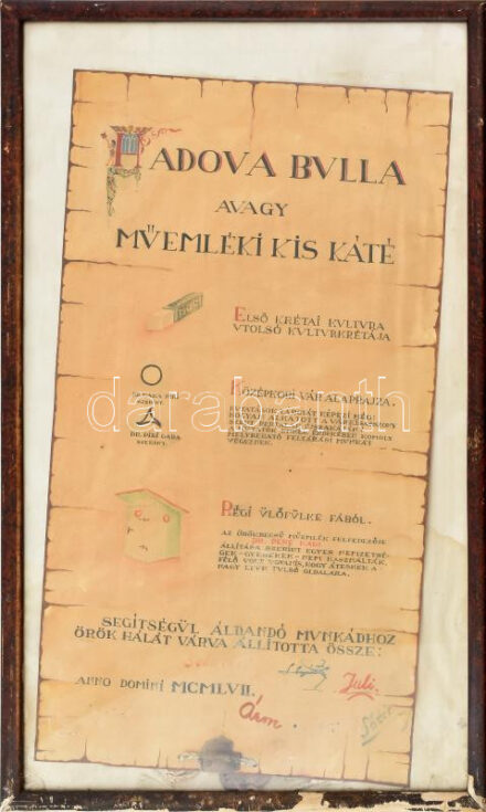 1957 Hadova bulla avagy műemléki kis káté, humoros kézzel rajzolt és írt oklevél. Akvarell, tus, papír, üvegezett fakeretben. 65×35 cm.