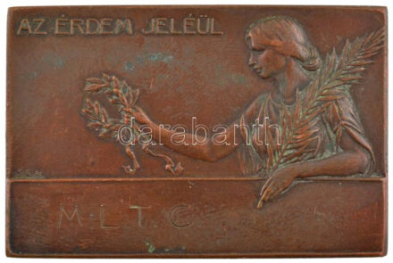 ~1900. 'Az érdem jeléül' egyoldalas bronz díjplakett, egyik oldalán 'MLTC (Mátyásföldi LTC)', másik oldalán 'II. díj' gravírozással, 'SGA' gyártói jelzéssel (55x37mm) T:1-,2 ü.