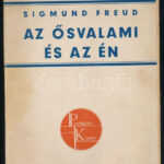 Sigmund Freud: Az ősvalami és én. Bp., é.n., Pantheon. Kiadó papírkötés, kissé foltos borítóval.