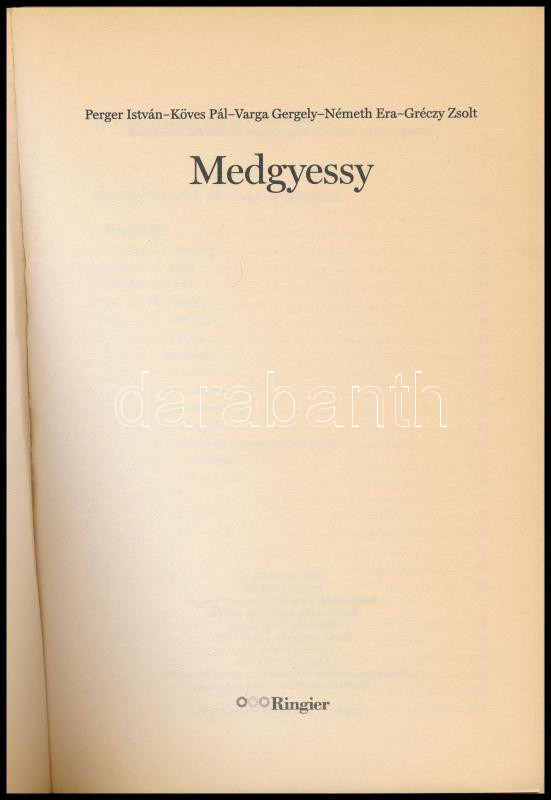 Perger István-Köves Pál-Varga Gergely-Németh Era-Gréczy Zsolt: Medgyessy. Bp., 2004, Ringier - Magyar Hírlap Könyvek. Kiadói papírkötés. - Image 2